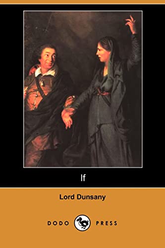 If (9781406587265) by Dunsany, Edward John Moreton Drax Plunkett, Baron