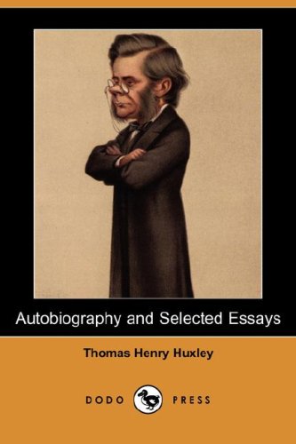 Autobiography and Selected Essays (9781406589436) by Huxley, Thomas Henry