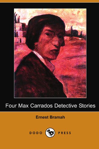 Four Max Carrados Detective Stories (9781406589535) by Bramah, Ernest