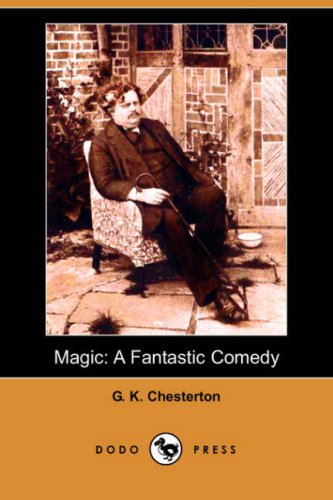 Stock image for Magic: A Fantastic Comedy (Dodo Press) for sale by Ergodebooks