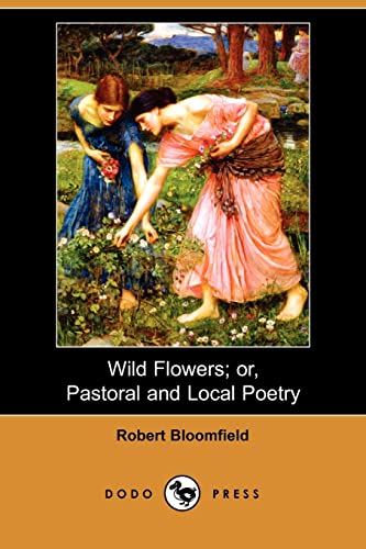 Stock image for Wild Flowers: Or, Pastoral and Local Poetry for sale by Zubal-Books, Since 1961