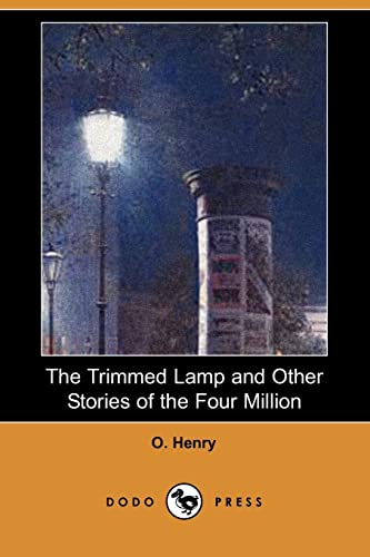 The Trimmed Lamp and Other Stories of the Four Million (9781406594348) by Henry, O.