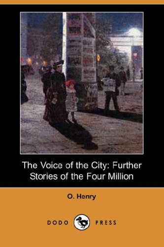 The Voice of the City: Further Stories of the Four Million (9781406594355) by Henry, O.