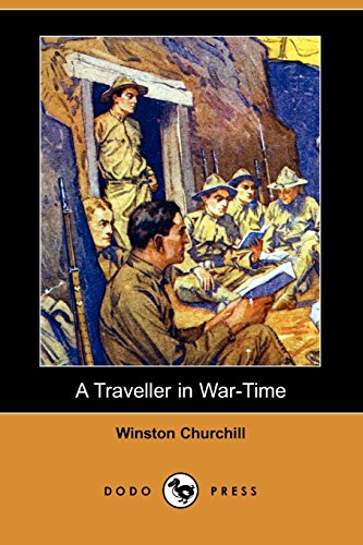 A Traveller in War-time (9781406595451) by Churchill, Winston