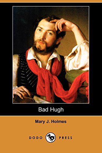 Bad Hugh (9781406595680) by Holmes, Mary Jane