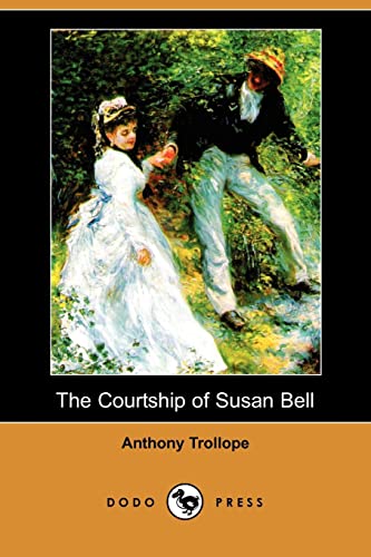 Stock image for The Courtship of Susan Bell (Dodo Press) for sale by OwlsBooks