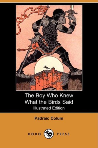 The Boy Who Knew What the Birds Said (9781406598674) by Colum, Padraic