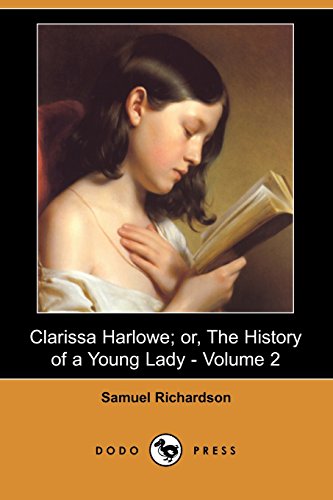 Clarissa Harlowe; or, The History of a Young Lady (9781406599008) by Richardson, Samuel