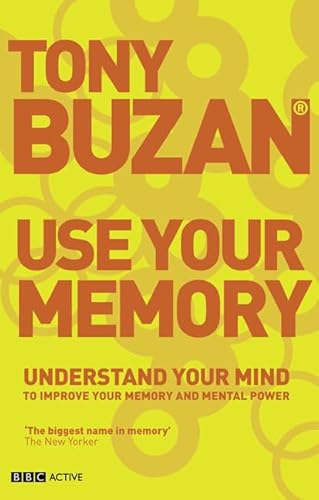 9781406610185: Use Your memory (new edition): Understand Your Mind to Improve Your Memory and Mental Power