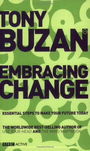 Imagen de archivo de Embracing Change : Essential Steps to Make Your Future Today a la venta por Better World Books Ltd