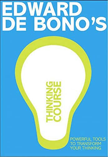Stock image for De Bonos Thinking Course: Powerful Tools to Transform Your Thinking for sale by Reuseabook