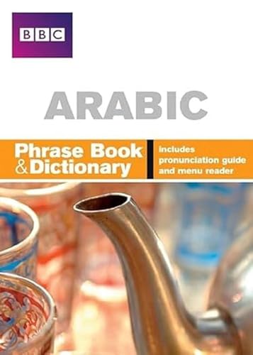 Imagen de archivo de BBC Arabic Phrasebook and Dictionary a la venta por SecondSale