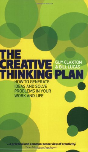 Imagen de archivo de The Creative Thinking Plan: How to generate ideas and solve problems in your work and life a la venta por Sheafe Street Books