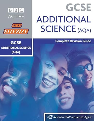 GCSE Bitesize Revision Additional Science Book (AQA): Complete Revision Guide (Bitesize GCSE) (9781406639032) by Nigel Saunders