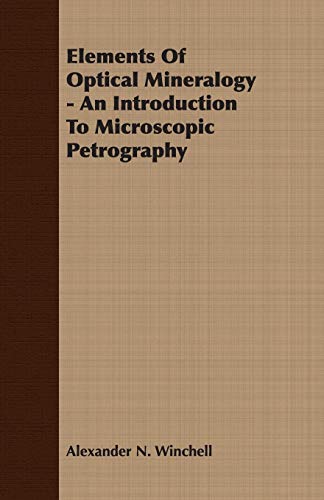 9781406700558: Elements Of Optical Mineralogy - An Introduction To Microscopic Petrography