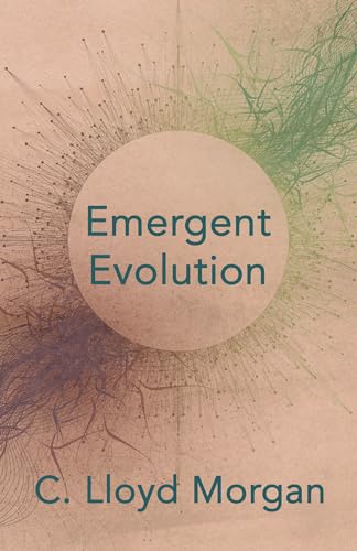 9781406700961: Emergent Evolution: The Gifford Lectures Delivered in the University of St. Andrews in the Year 1922