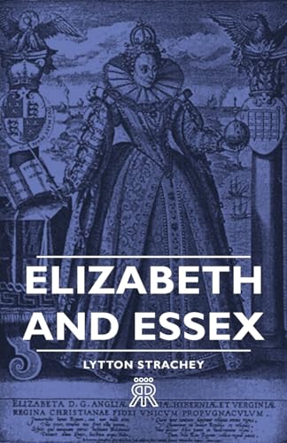 Elizabeth and Essex (9781406702507) by Strachey, Lytton