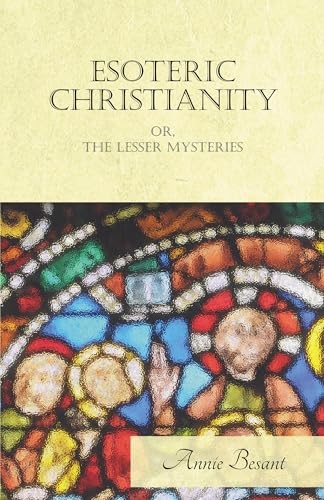 9781406703320: Esoteric Christianity Or, The Lesser Mysteries