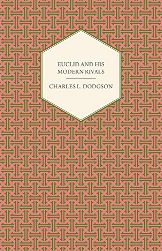 9781406704020: Euclid And His Modern Rivals