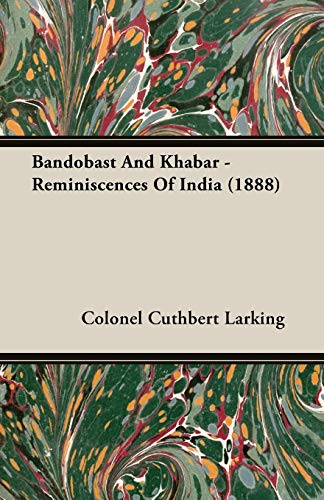 Beispielbild fr Bandobast And Khabar Reminiscences Of India 1888 zum Verkauf von PBShop.store US