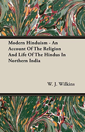 Stock image for Modern Hinduism - An Account Of The Religion And Life Of The Hindus In Northern India for sale by Bookmonger.Ltd