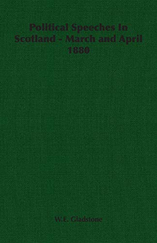 9781406714357: Political Speeches In Scotland - March and April 1880