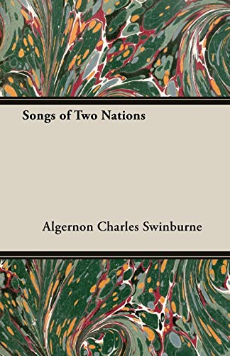 Songs of Two Nations (9781406714616) by Swinburne, Algernon Charles