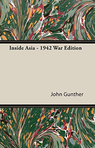 9781406715323: Inside Asia: 1942 War Edition