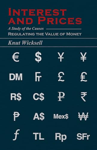 Interest and Prices - Wicksell, Knut; Kahn, R. F. (TRN); Ohlin, Bertil (INT)