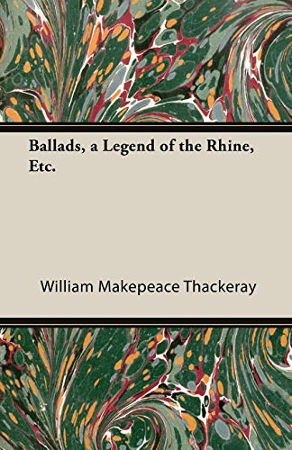 9781406717952: Ballads, A Legend Of The Rhine, Etc.