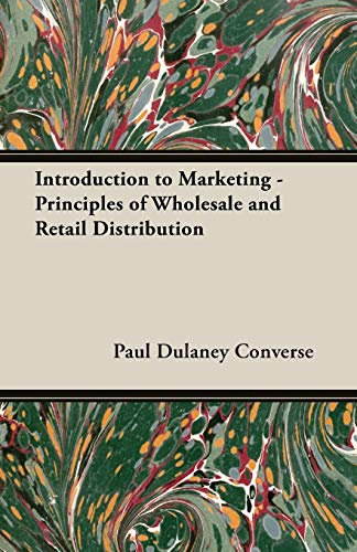 Imagen de archivo de Introduction to Marketing Principles of Wholesale and Retail Distribution a la venta por PBShop.store US