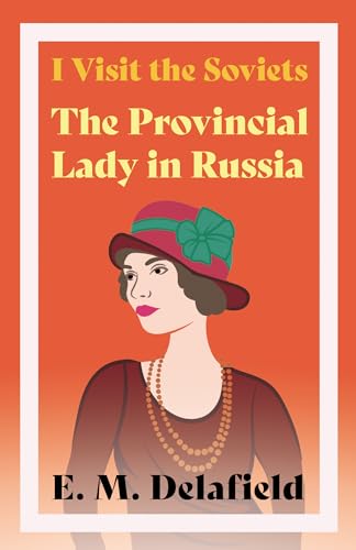 Beispielbild fr I Visit the Soviets - The Provincial Lady in Russia (The Provincial Lady Series) zum Verkauf von WorldofBooks