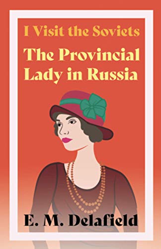 Stock image for I Visit the Soviets - The Provincial Lady in Russia (The Provincial Lady Series) for sale by WorldofBooks