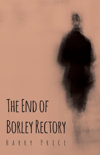 Stock image for The End of Borley Rectory for sale by PBShop.store US