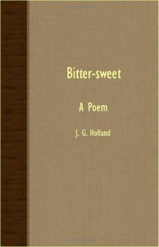 Bitter-Sweet (9781406723335) by Holland, J. G.