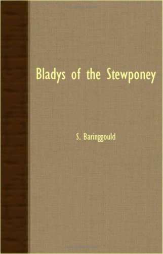 Bladys Of The Stewponey (9781406723496) by Baring-Gould, S.