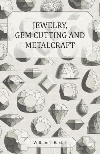 9781406724431: Jewelry, Gem Cutting and Metalcraft
