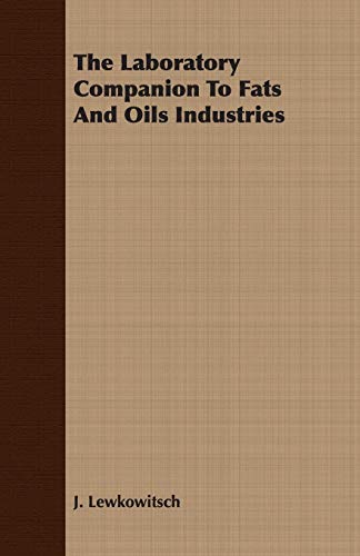 Stock image for The Laboratory Companion To Fats And Oils Industries for sale by Lucky's Textbooks