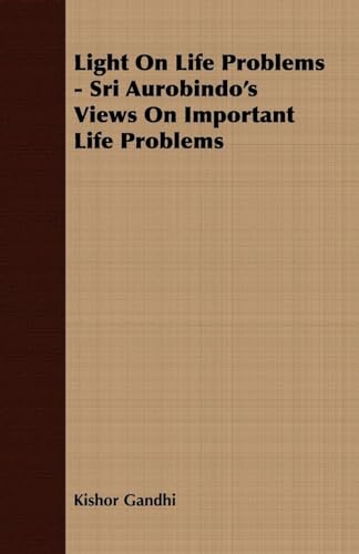 Imagen de archivo de Light On Life Problems - Sri Aurobindo's Views On Important Life Problems a la venta por Lucky's Textbooks