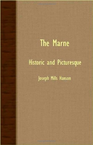 The Marne: Historic and Picturesque (9781406733877) by Hanson, Joseph Mills