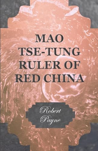 Stock image for Mao Tse-Tung Ruler Of Red China for sale by Best and Fastest Books