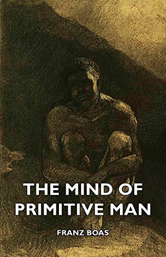 Beispielbild fr The Mind of Primitive Man zum Verkauf von Chiron Media