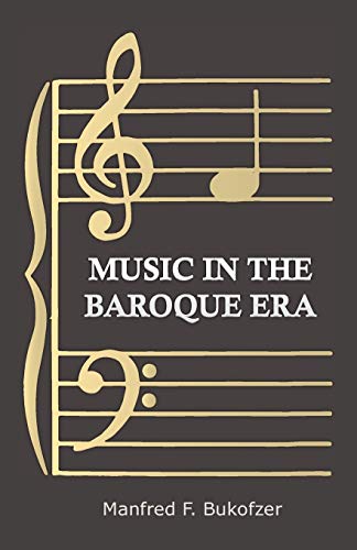 Imagen de archivo de Music in the Baroque Era - From Monteverdi to Bach a la venta por WorldofBooks