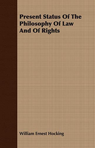 9781406746389: Present Status of the Philosophy of Law and of Rights