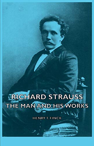 9781406749618: Richard Strauss - The Man and His Works