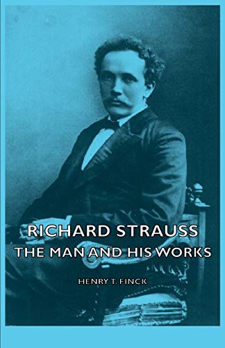 Stock image for Richard Strauss: The Man and His Works for sale by Phatpocket Limited