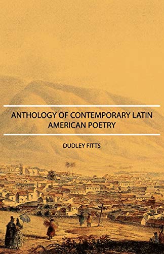 Anthology Of Contemporary Latin-American Poetry (English and Spanish Edition) (9781406752106) by Fitts, Dudley