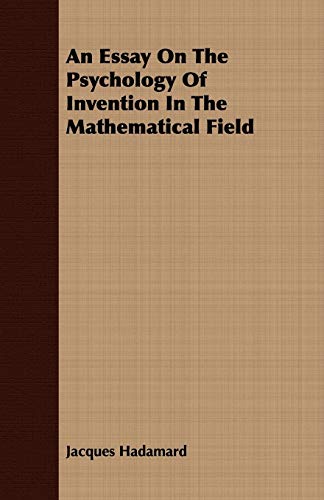 Stock image for An Essay On The Psychology Of Invention In The Mathematical Field for sale by GF Books, Inc.