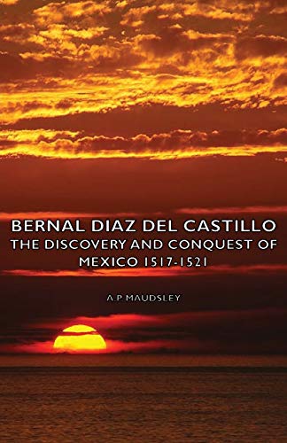 Stock image for Bernal Diaz del Castillo - The Discovery and Conquest of Mexico 1517-1521 for sale by Lucky's Textbooks