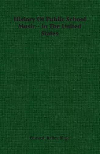 9781406756173: History of Public School Music - In the United States